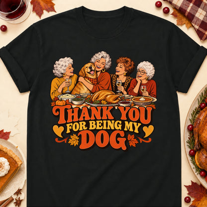 Thank You For Being My Dog Thanksgiving Dog Mom T-Shirt in Black