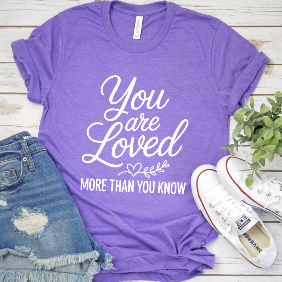 You Are Loved More Than You Know T-Shirt - Heather Purple - Brooke & Belle