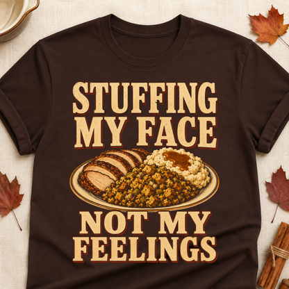 Stuffing My Face Not My Feelings Fall Colored Print T-Shirt - Dark Chocolate - Brooke & Belle