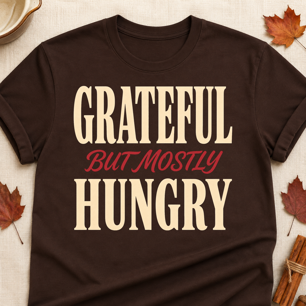 Grateful But Mostly Hungry Fall Colored Print T-Shirt - Dark Chocolate - Brooke & Belle