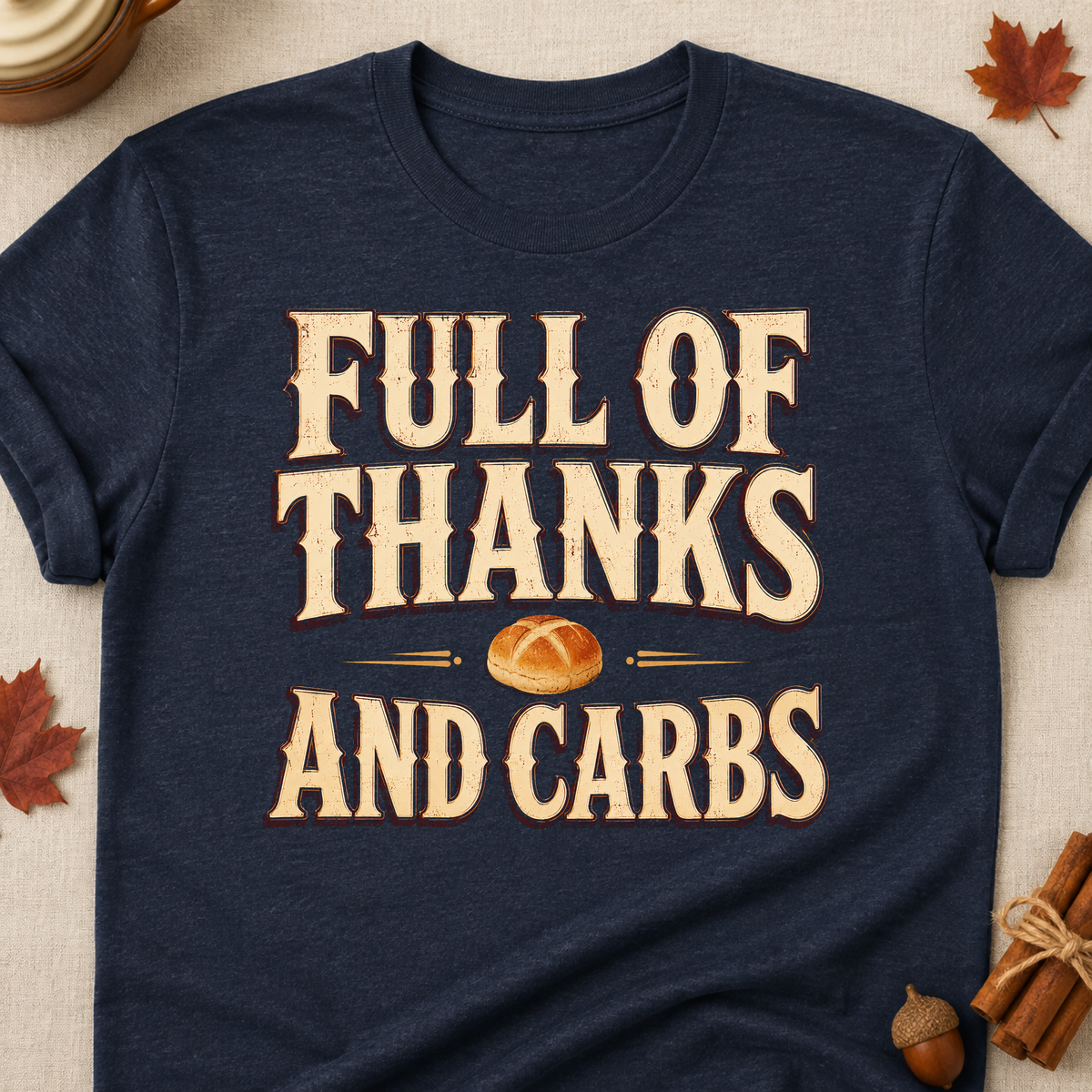 Full Of Thanks And Carbs Fall Colored Print T-Shirt - Heather Navy - Brooke & Belle