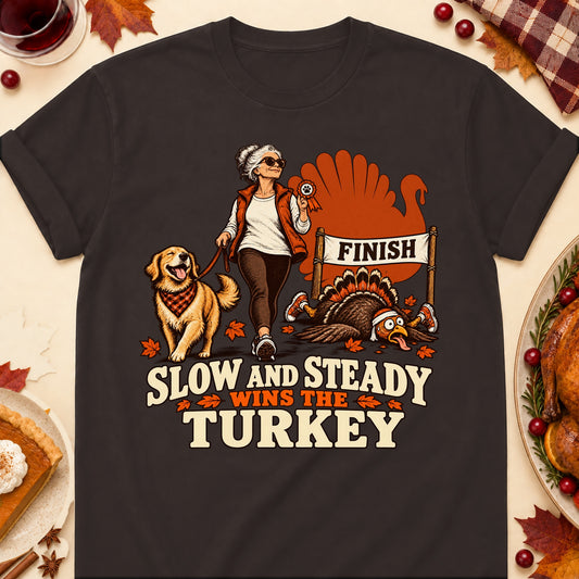 Slow And Steady Wins The Turkey Thanksgiving Dog Mom T-Shirt in Dark Chocolate