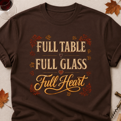 Full Table Full Glass Full Heart Fall Colored Print T-Shirt - Dark Chocolate - Brooke & Belle