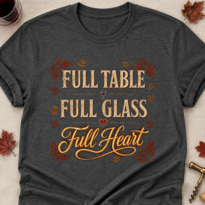 Full Table Full Glass Full Heart Fall Colored Print T-Shirt - Dark Heather - Brooke & Belle