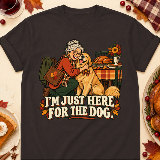 I'm Just Here For The Dog Thanksgiving Dog Mom T-Shirt in Dark Chocolate