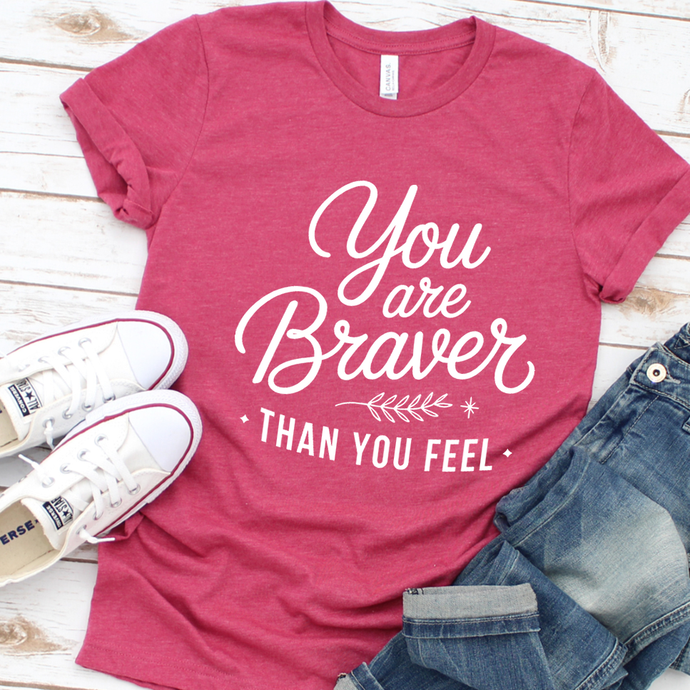 You Are Braver Than You Feel T-Shirt - Heather Raspberry - Brooke & Belle