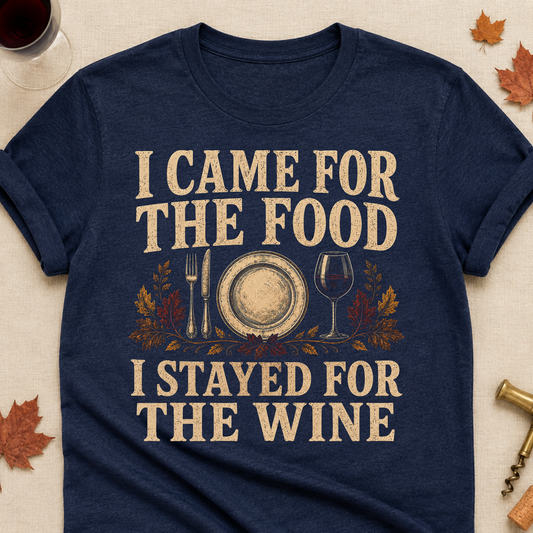 I Came For The Food I Stayed For The Wine Fall Colored Print T-Shirt - Heather Navy - Brooke & Belle