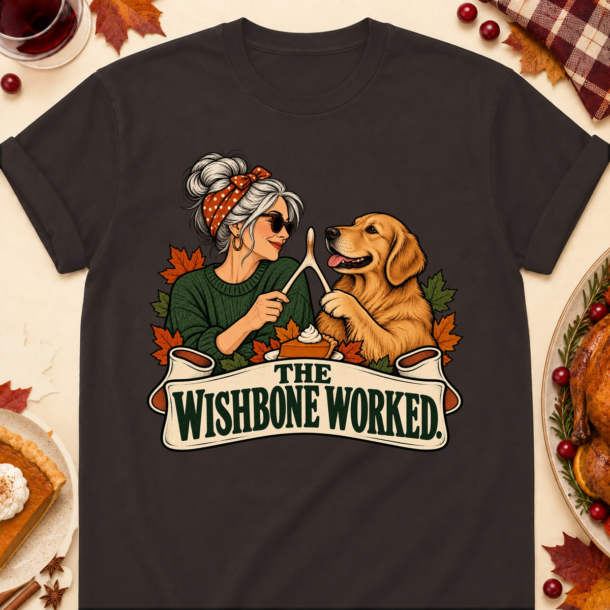 The Wishbone Worked Thanksgiving Dog Mom T-Shirt in Dark Chocolate
