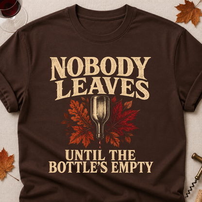 Nobody Leaves Until The Bottle's Empty Fall Colored Print T-Shirt - Dark Chocolate - Brooke & Belle