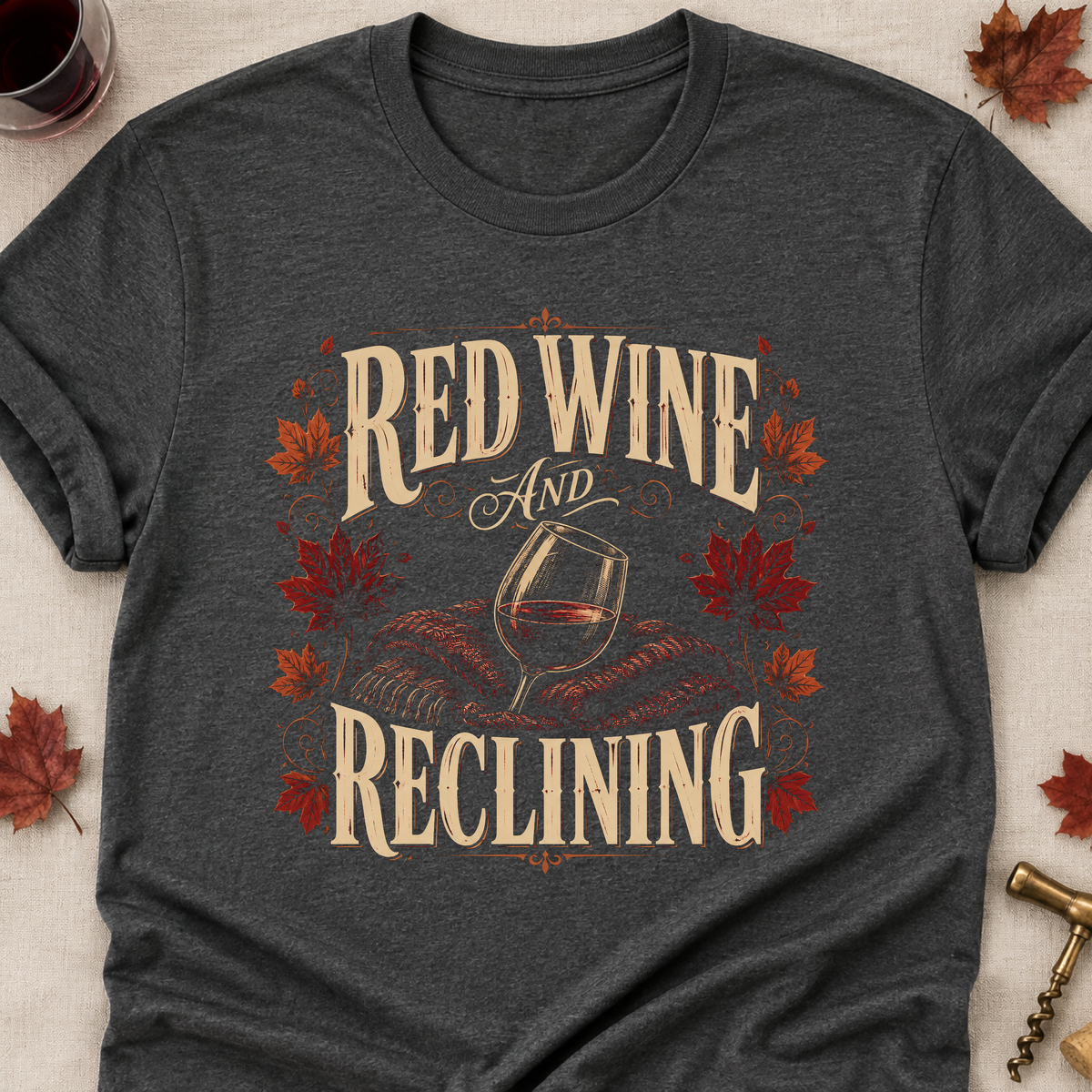 Red Wine And Reclining Fall Colored Print T-Shirt - Dark Heather - Brooke & Belle