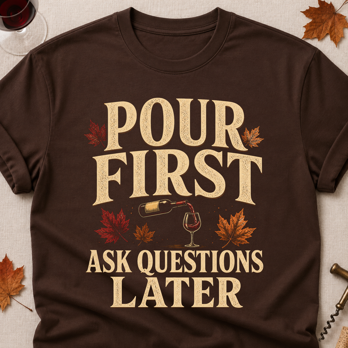 Pour First Ask Questions Later Fall Colored Print T-Shirt - Dark Chocolate - Brooke & Belle
