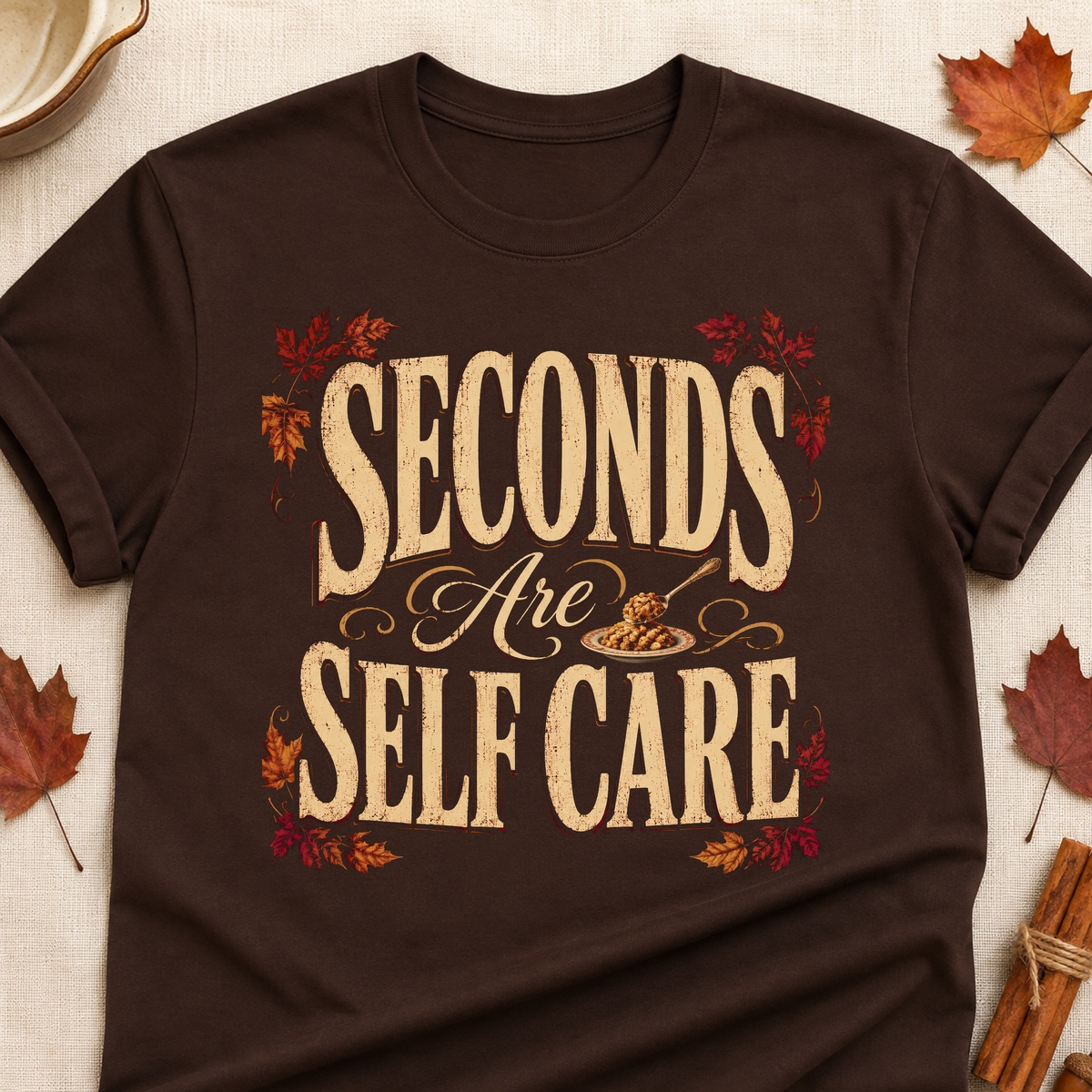 Seconds Are Self Care Fall Colored Print T-Shirt - Dark Chocolate - Brooke & Belle