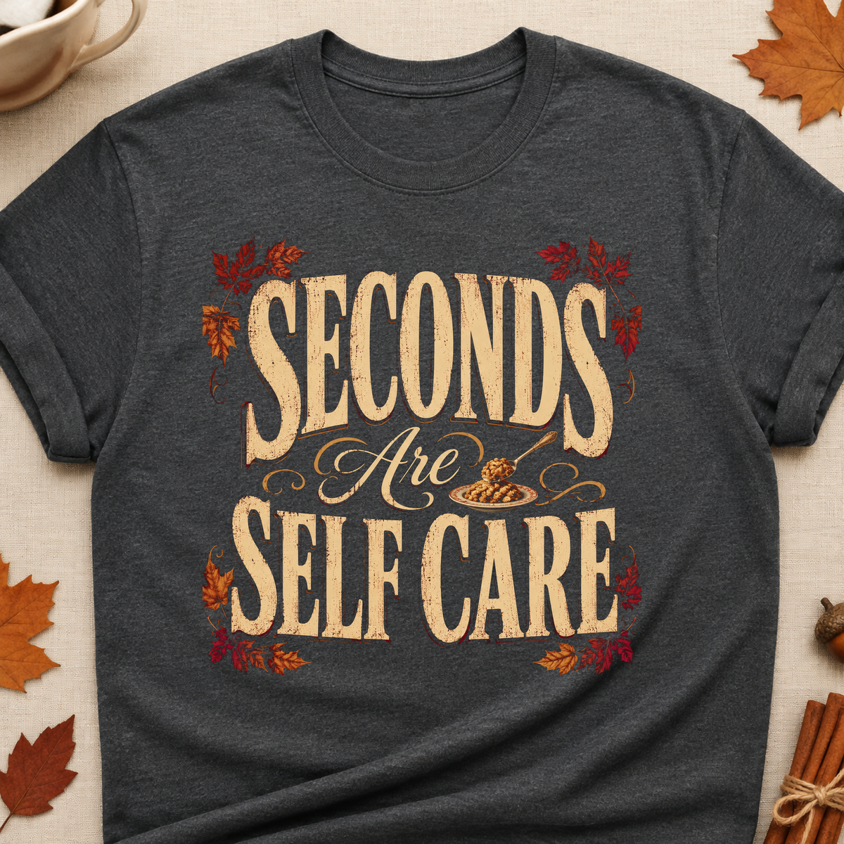 Seconds Are Self Care Fall Colored Print T-Shirt - Dark Heather - Brooke & Belle