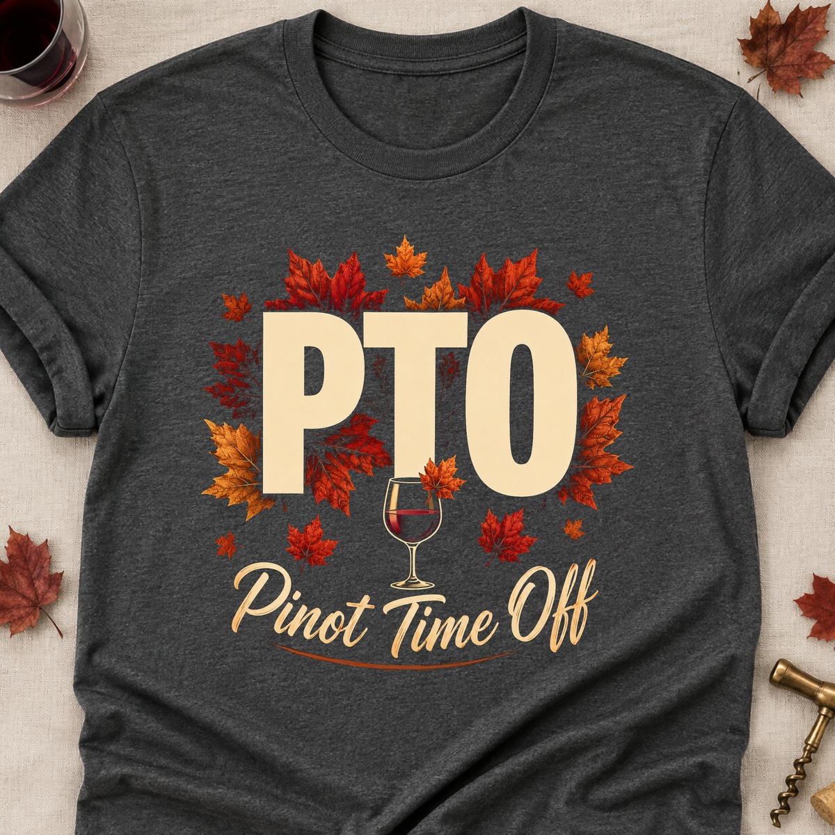 PTO Pinot Time Off Fall Colored Print T-Shirt - Dark Heather - Brooke & Belle
