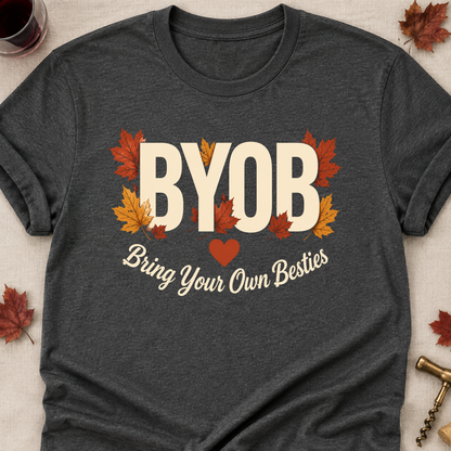 BYOB Bring Your Own Besties Fall Colored Print T-Shirt - Dark Heather - Brooke & Belle