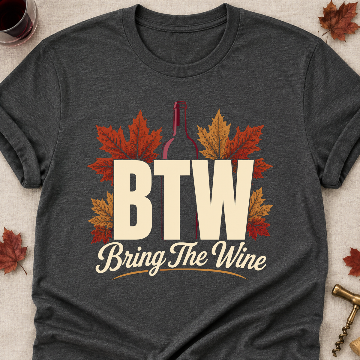 BTW Bring The Wine Fall Colored Print T-Shirt - Dark Heather - Brooke & Belle