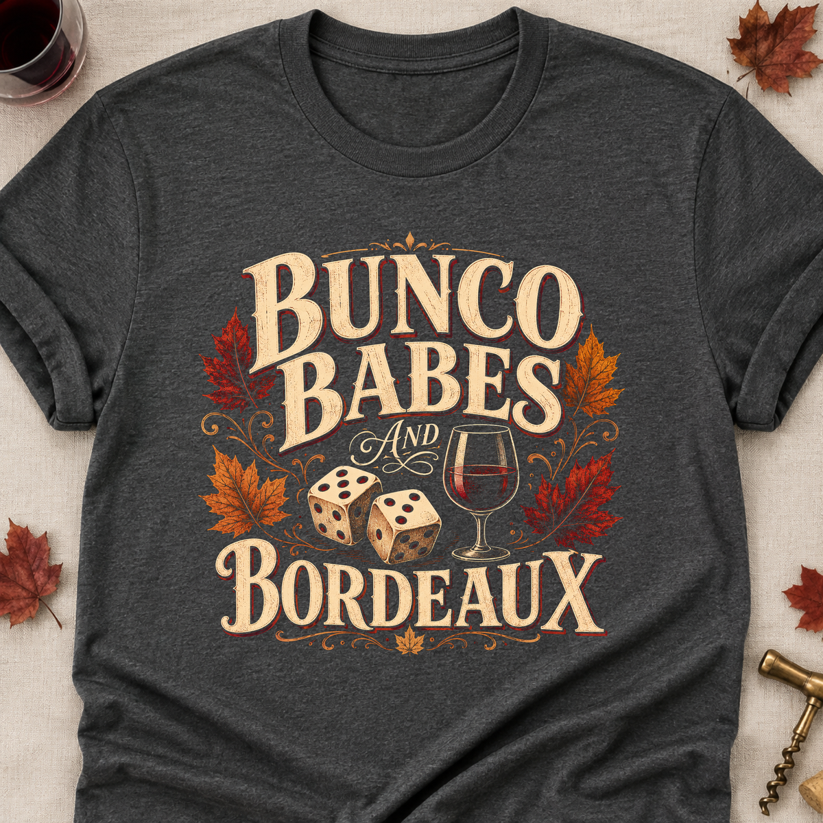 Bunco Babes And Bordeaux Fall Colored Print T-Shirt - Dark Heather - Brooke & Belle