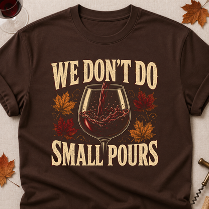 We Don't Do Small Pours Fall Colored Print T-Shirt - Dark Chocolate - Brooke & Belle