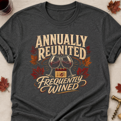 Annually Reunited Frequently Wined Fall Colored Print T-Shirt - Dark Heather - Brooke & Belle