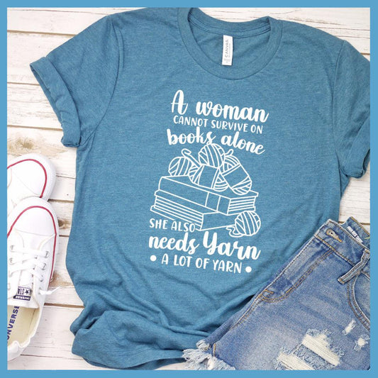 A Woman Cannot Survive On Books Alone T-Shirt
