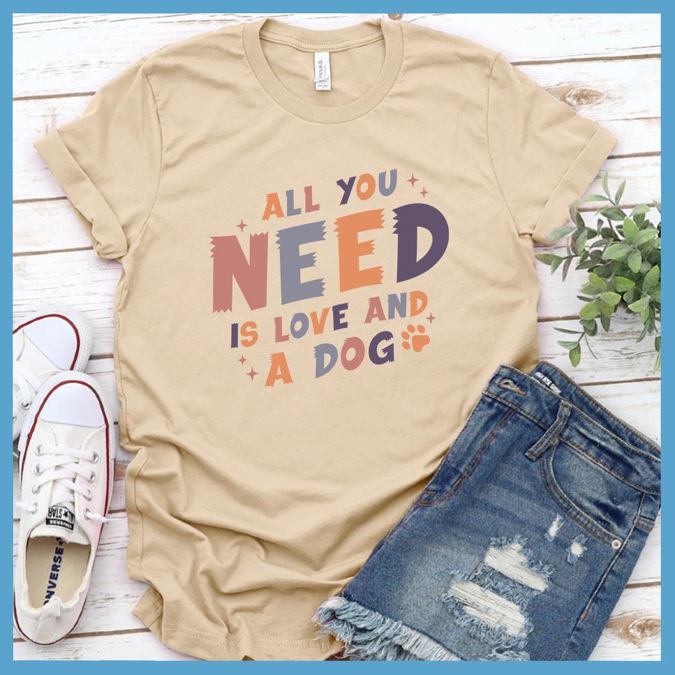 All You Need Is Love And A Dog Colored Print T-Shirt