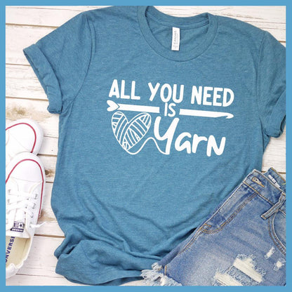 All You Need Is Yarn T-Shirt - Brooke & Belle