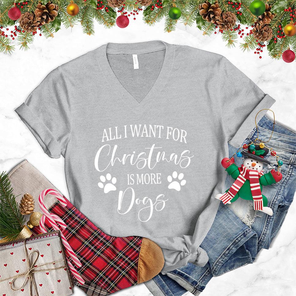 All I Want for Christmas Is More Dogs V-Neck - Brooke & Belle