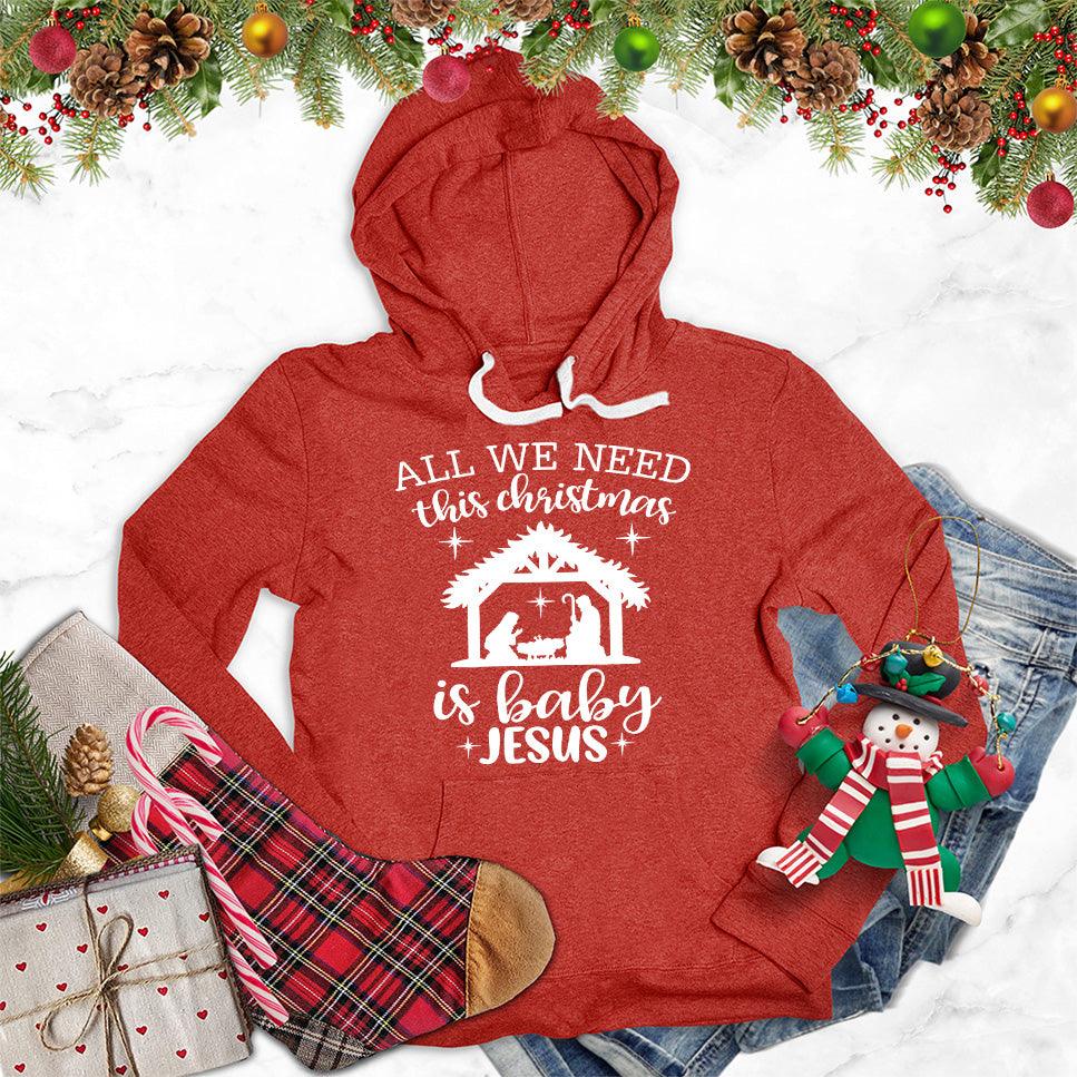 All We Need This Christmas Is Baby Jesus Hoodie - Brooke & Belle