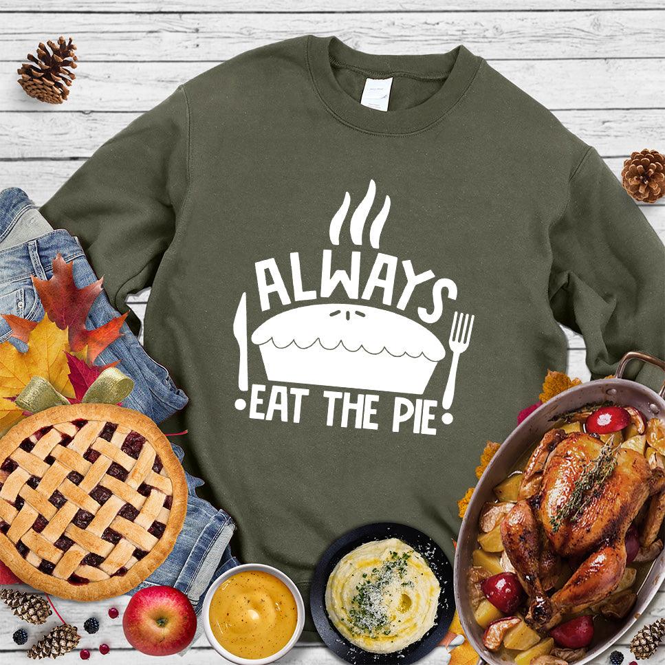 Always Eat The Pie Sweatshirt Military Green - Fun illustrated 'Always Eat The Pie' slogan sweatshirt for all seasons