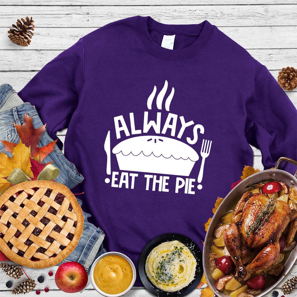 Always Eat The Pie Sweatshirt Team Purple - Fun illustrated 'Always Eat The Pie' slogan sweatshirt for all seasons