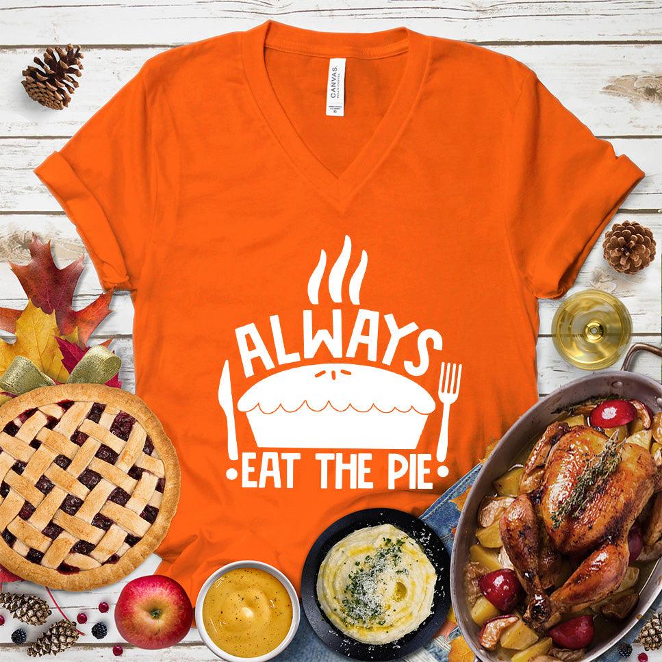 Always Eat The Pie V-Neck Orange - Whimsical 'Always Eat The Pie' graphic v-neck tee flaunting playful foodie charm