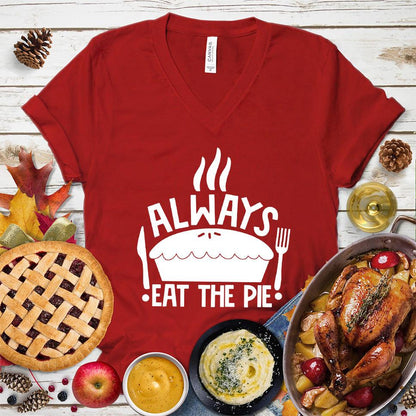 Always Eat The Pie V-Neck Red - Whimsical 'Always Eat The Pie' graphic v-neck tee flaunting playful foodie charm