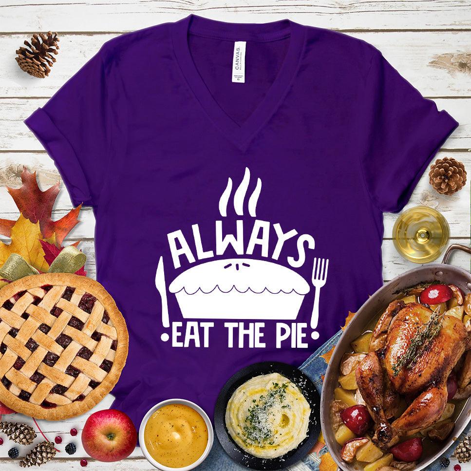 Always Eat The Pie V-Neck Team Purple - Whimsical 'Always Eat The Pie' graphic v-neck tee flaunting playful foodie charm
