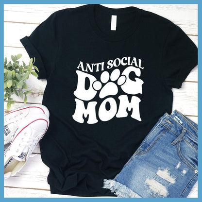 Anti Social Dog Mom T-Shirt