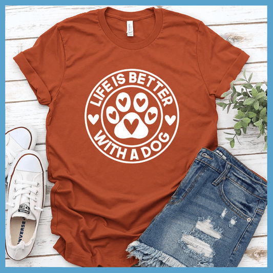 Life Is Better With A Dog T-Shirt - Brooke & Belle