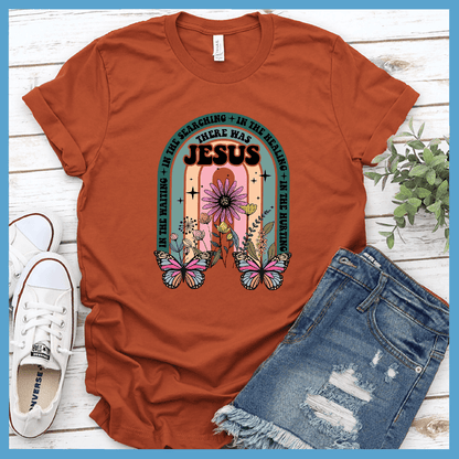 There Was Jesus T-Shirt Colored Edition