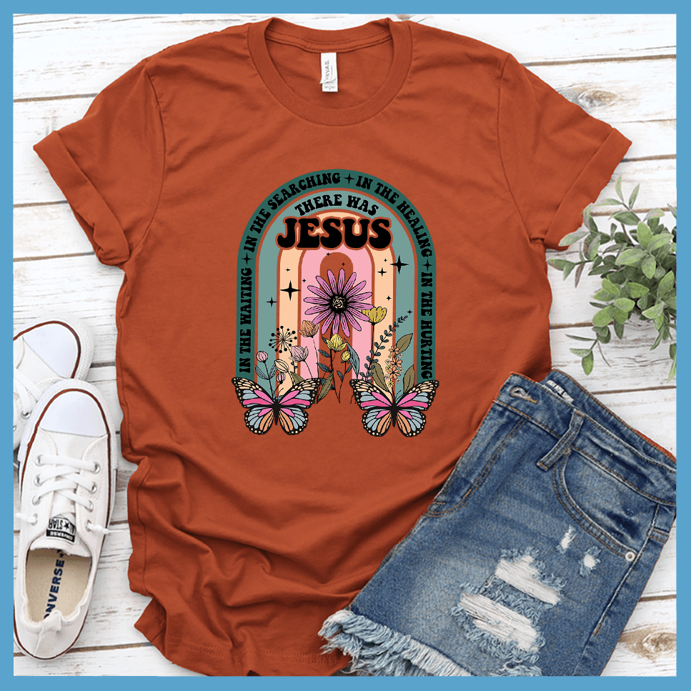 There Was Jesus T-Shirt Colored Edition - Brooke & Belle