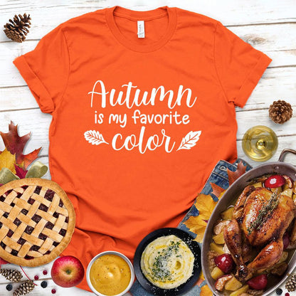 Autumn Is My Favorite Color T-Shirt - Brooke & Belle