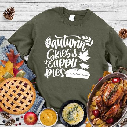 Autumn & Skies Apple Pies Version 2 Sweatshirt Military Green - Graphic sweatshirt with autumn-inspired 'Autumn Skies & Apple Pies' print perfect for fall.