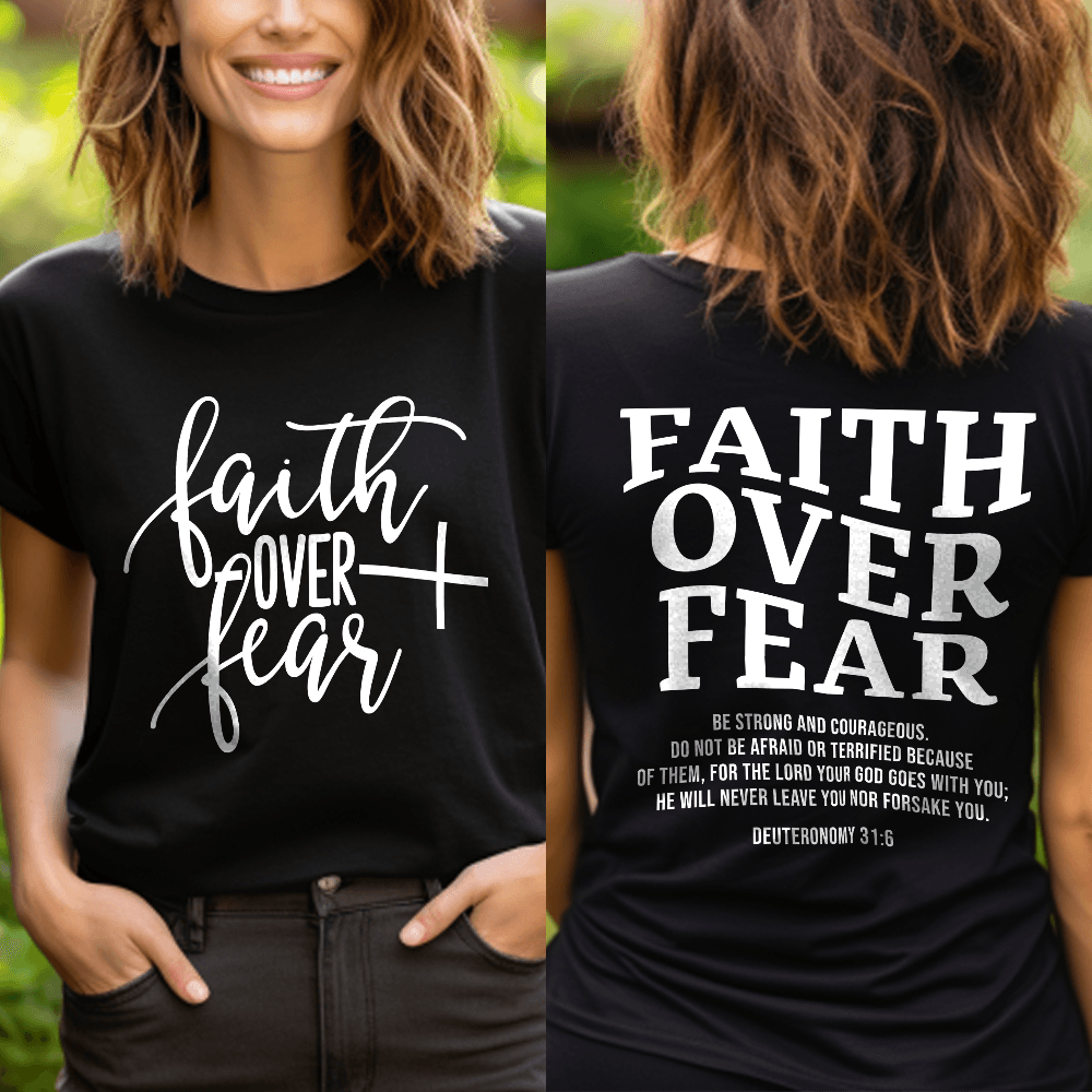 Faith Over Fear, Deuteronomy 31:6 T-Shirt - Brooke & Belle