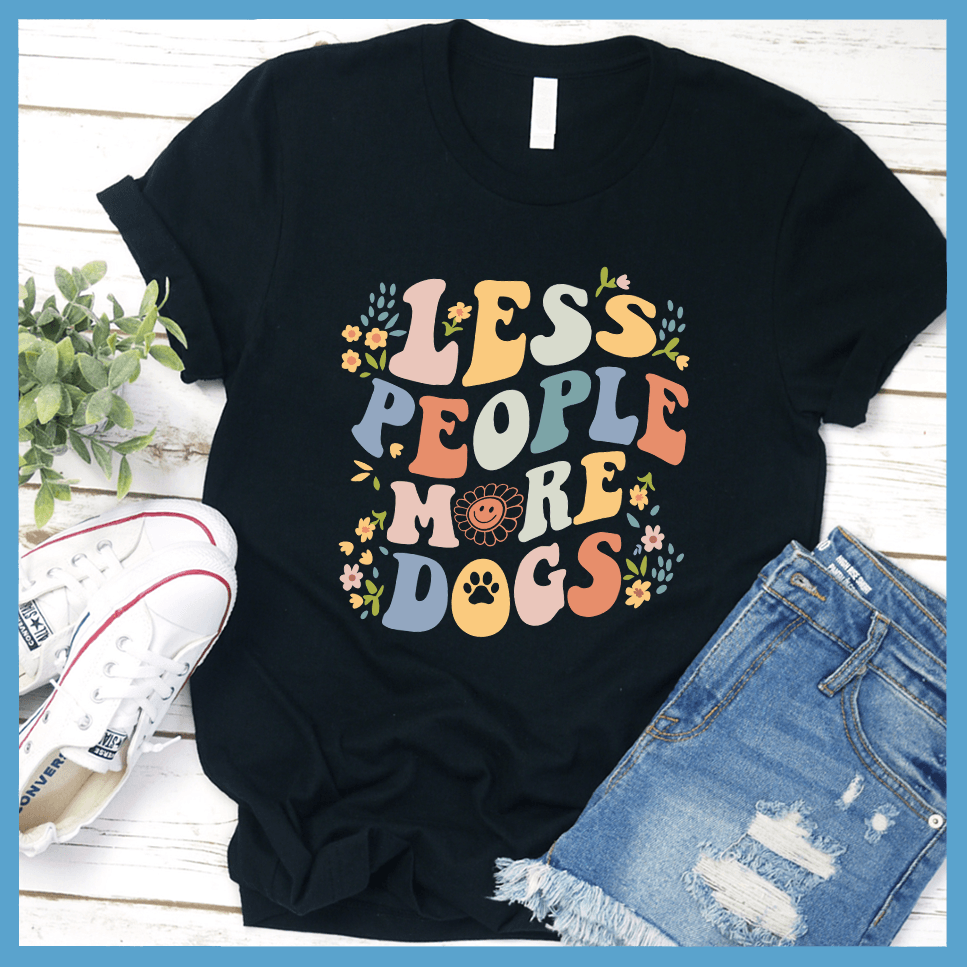 Less People More Dogs T-Shirt Colored Edition - Brooke & Belle