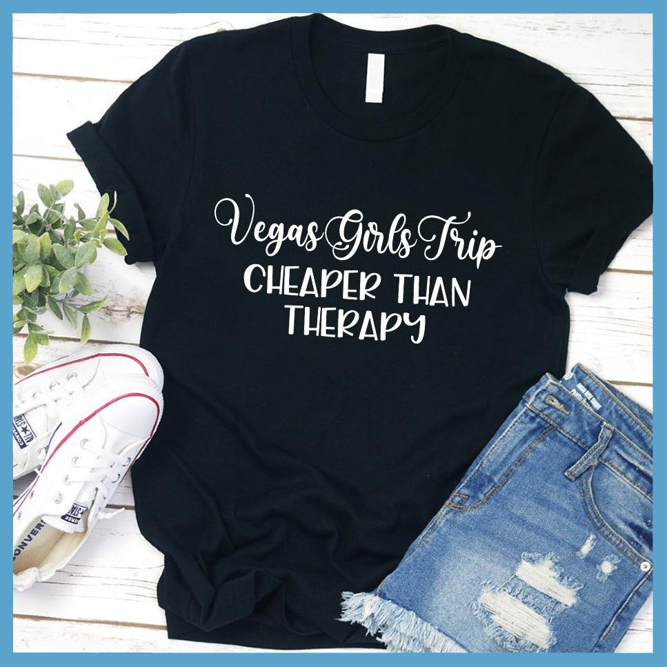 Vegas Girls Trip T-Shirt Black - Fun group travel tee with "Vegas Girls Trip Cheaper Than Therapy" slogan for memorable escapades.