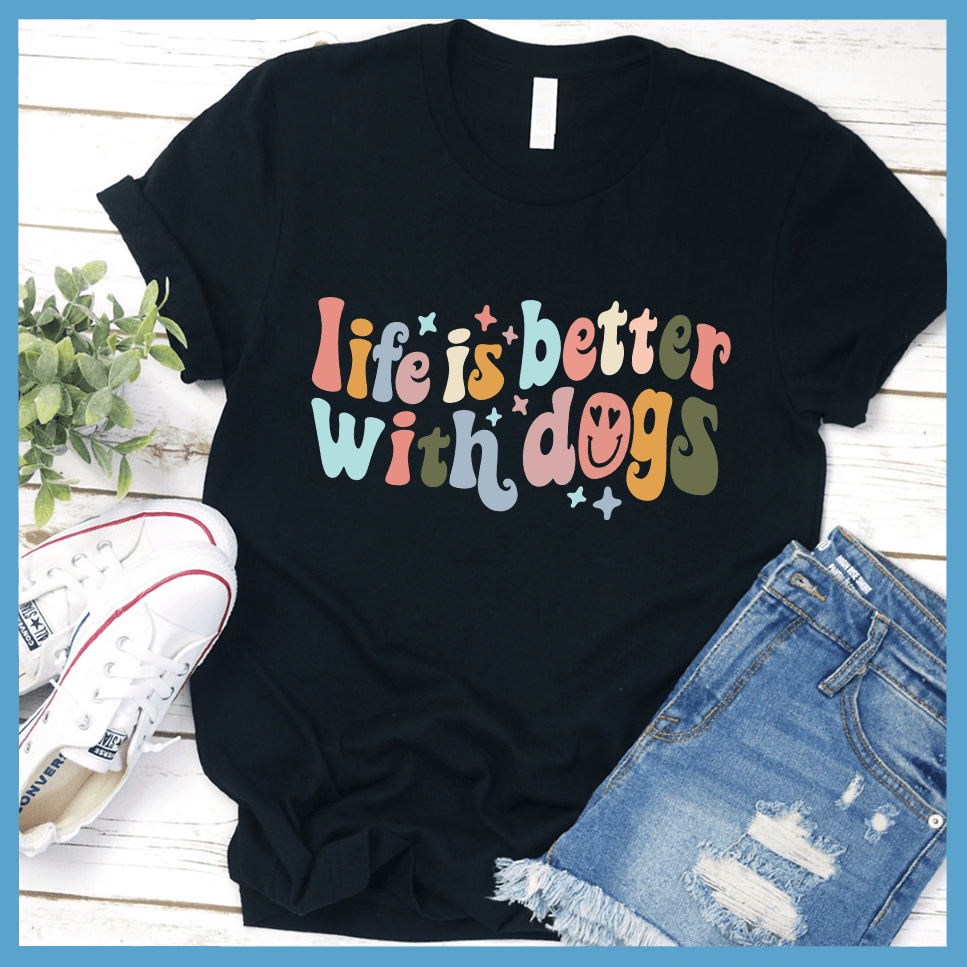 Life Is Better With Dogs T-Shirt Star Colored Edition - Brooke & Belle