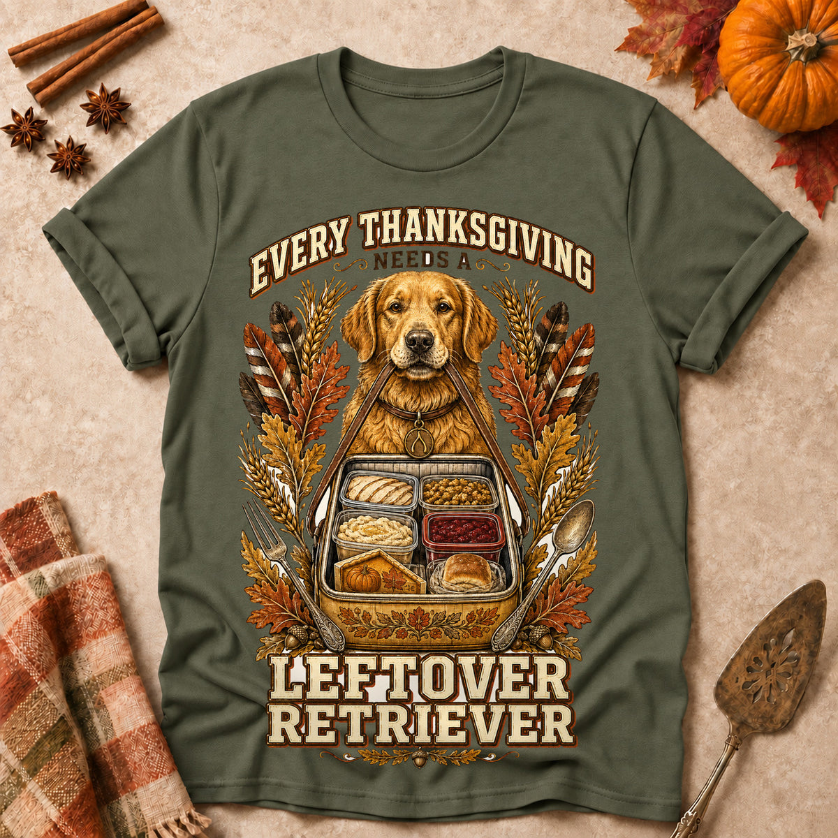 Every Thanksgiving Needs A Leftover Retriever Colored Print T-Shirt - Military Green - Brooke & Belle