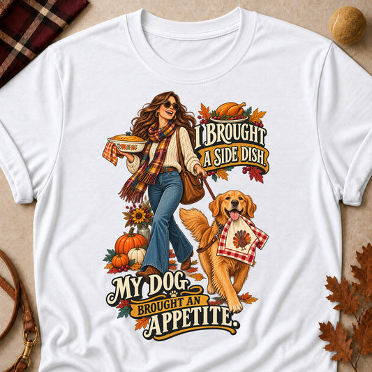 I Brought A Side Dish. My Dog Brought An Appetite Colored Print T-Shirt - White - Brooke & Belle