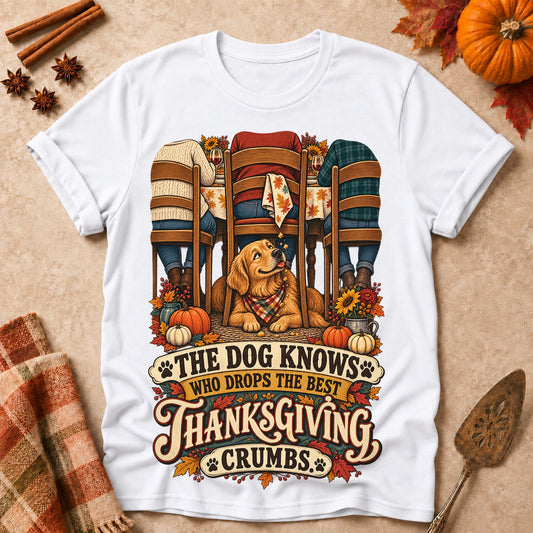 The Dog Knows Who Drops The Best Thanksgiving Crumbs Colored Print T-Shirt - White - Brooke & Belle