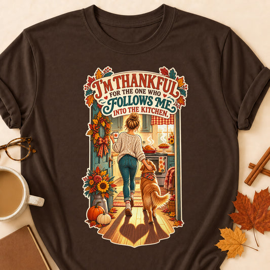 I'm Thankful For The One Who Follows Me Into The Kitchen Colored Print T-Shirt - Dark Chocolate - Brooke & Belle
