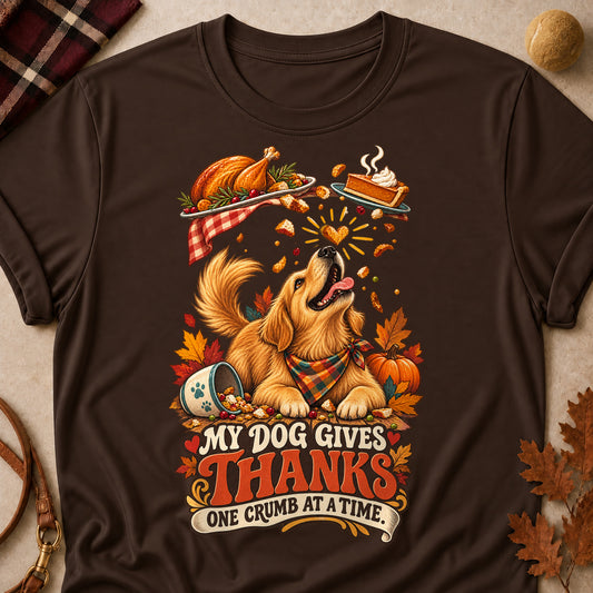 My Dog Gives Thanks One Crumb At A Time Colored Print T-Shirt - Dark Chocolate - Brooke & Belle