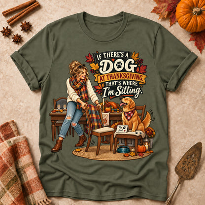 If There's A Dog At Thanksgiving, That's Where I'm Sitting Colored Print T-Shirt - Military Green - Brooke & Belle