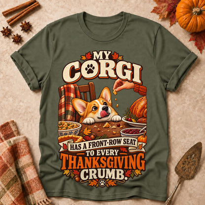 My Corgi Has A Front-Row Seat To Every Thanksgiving Crumb Colored Print T-Shirt - Military Green - Brooke & Belle